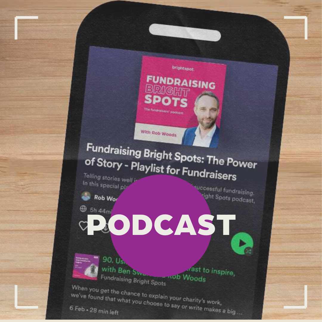 Fundraising-Bright-Spots-Podcast-With-Text A photo of an iPhone with a Bright Spot Podcast
